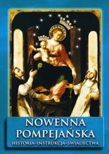 Nowenna pompejańska. Historia, instrukcja, świadectwa